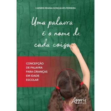 Imagem de Livro - Uma palavra é o nome de cada coisa: concepção de palavra para 