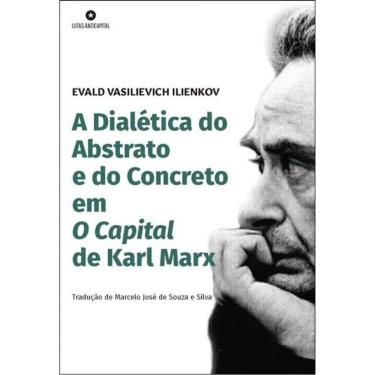 Imagem de A Dialética Do Abstrato E Do Concreto Em O Capital De Karl Marx