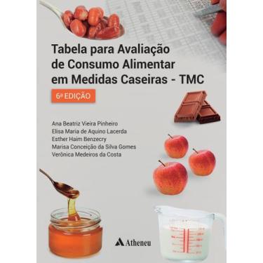 Imagem de TABELA PARA AVALIAÇÃO DE CONSUMO ALIMENTAR EM MEDIDAS CASEIRAS - 6ª ED