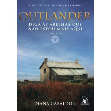Imagem de Livro - Diga às abelhas que não estou mais aqui (Outlander  Livro 9)