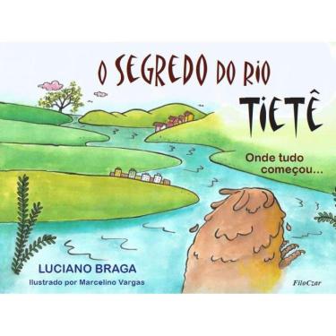Imagem de O segredo do rio Tietê: Onde tudo começou…