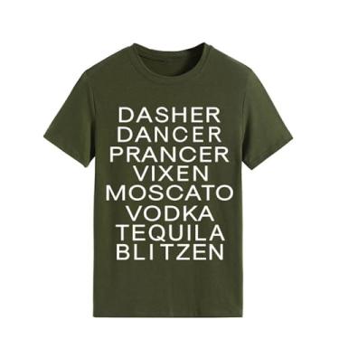 Imagem de Dasher Dancer Prancer Vixen Moscato Vodka Tequila Blitzen Camisetas de Natal Femininas Engraçadas Ditado Camiseta Beba Amante Tops, Verde militar, G