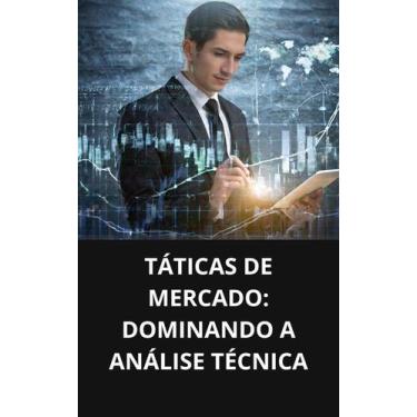 Imagem de Livro Táticas de Mercado Dominando a Análise Técnica