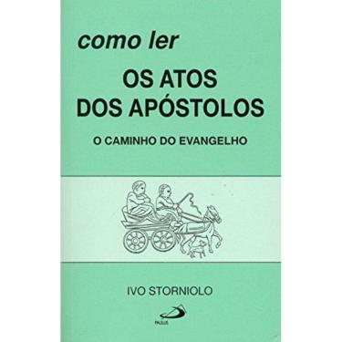Imagem de Como Ler Os Atos Dos Apostolos - O Caminho Do Evan