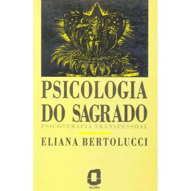 Imagem de Psicologia Do Sagrado - Psicoterapia Transpessoal