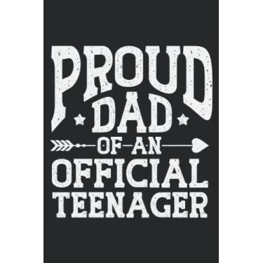 Imagem de Proud Dad of an Official Teenager: 13th Thirteenth Birthday Notebooks for a Teenager, Medium Ruled, 100 pages, 6 x 9