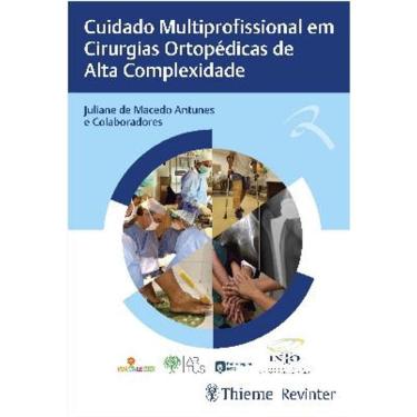 Imagem de Cuidado Multiprofissional Em Cirurgias Ortopedicas De Alta Complexidade