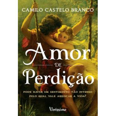 Imagem de Livro - Amor de perdição - Pode haver um sentimento tão intenso pelo q