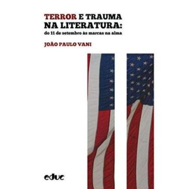 Imagem de Terror e trauma na literatura: do 11 de setembro a - EDUC - PUC, 3