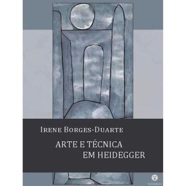 Imagem de Arte E Tecnica Em Heidegger