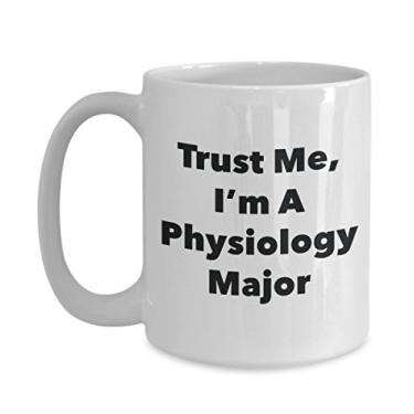Imagem de Caneca Trust Me, I'm A Physiology Major - Caneca de café divertida - Lindas ideias de presentes de formatura para amigos e colegas de classe