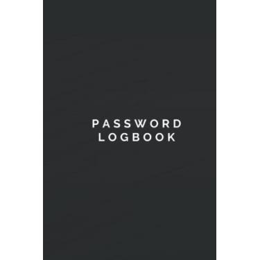 Imagem de Password Logbook: Password Logbook - Notebook for Internet Address, Username, Website Login and more - Black Cover - Size ( 6 x 9 inches) - 120 Pages