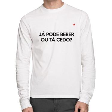 Imagem de Camiseta Algodão Já pode beber ou tá cedo Manga Longa - Foca na Moda, 