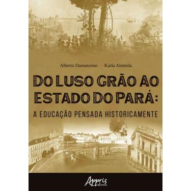 Imagem de Livro - Do Luso Grão ao Estado do Pará