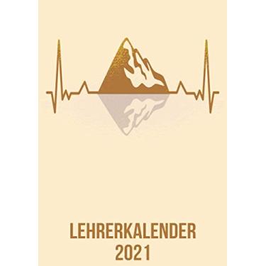 Imagem de Lehrerkalender 2021: DIN A4 Kalender von 01/2021-12/2021 1 Tag = 1 Seite mit großem Tageskalender und großartiger Übersicht. Monatsübersicht, ... / Berg Wandern heartbeat herzschlag
