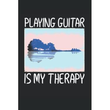 Imagem de Playing Guitar Is My Therapy - Taccuino del chitarrista: Din A5 (6x9) Notebook per strumenti di pizzico e musicista strumenti a corda con 120 pagine e giorni feriali per la funzione del diario