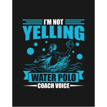Imagem de Water Polo Coaching Voice Gift I Assistant Coach Notebook: 8.5x11 inches 100 Pages Lined College Ruled Paper Journal Diary Planner