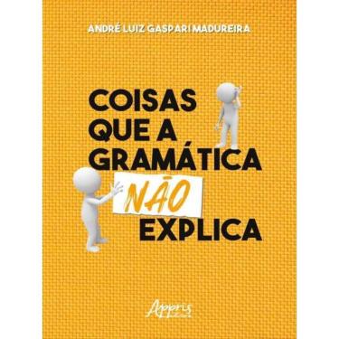 Imagem de Coisas Que A Gramática Não Explica