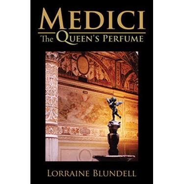 Imagem de Medici: The Queen's Perfume (English Edition)