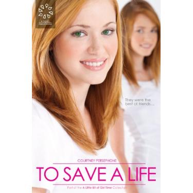 Imagem de To Save a Life (A Little Bit of Girl Time: Volume I Book 1) (English Edition)