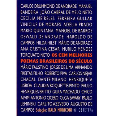 Imagem de Livro - Os Cem Melhores Poemas Brasileiros do Século - Italo Moriconi