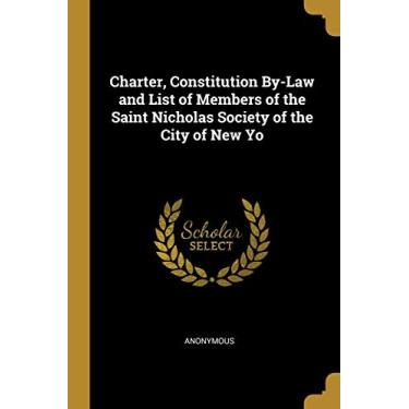 Imagem de Charter, Constitution By-Law and List of Members of the Saint Nicholas Society of the City of New Yo