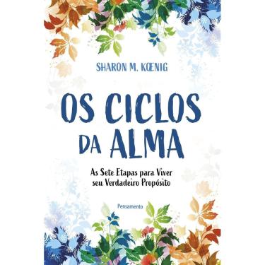 Imagem de Os Ciclos da Alma - As Sete Etapas Para Viver Seu Verdadeiro Propósito