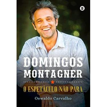 Imagem de DOMINGOS MONTAGNER - O ESPETáCULO NãO PARA - MAUAD