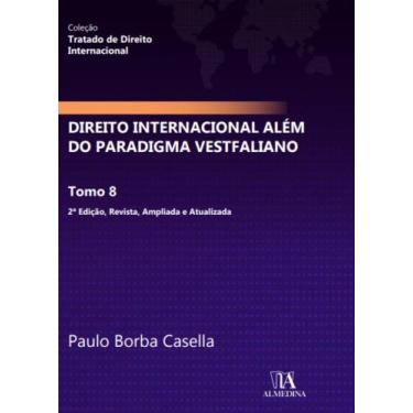 Imagem de Direito Internacional Além Do Paradigma Vestfaliano -Tomo 8 - ALMEDINA