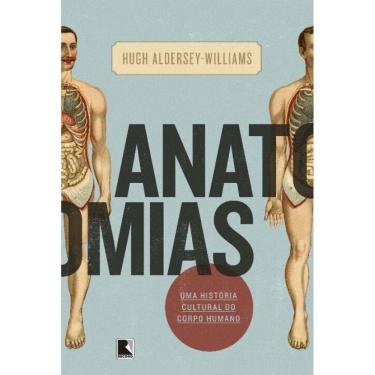 Imagem de Anatomias: Uma Historia Cultural Do Corpo Humano