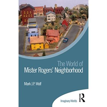 Imagem de The World of Mister Rogers’ Neighborhood (Imaginary Worlds) (English Edition)