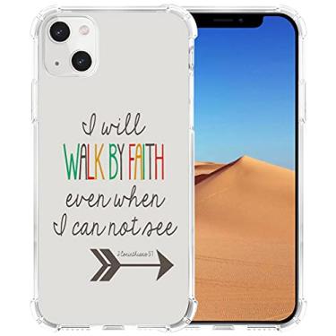 Imagem de Capa para iPhone 14 e 13, capa de TPU macio, proteção resistente, compatível com iPhone 13 e 14, provérbios cristãos, versículo bíblico I Will Walk by Faith Even When I Can Not See 2 Corinthians 5:7
