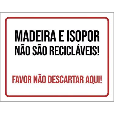 Imagem de Placa Sinalização Madeira Isopor Não Sâo Recicláveis 27X35