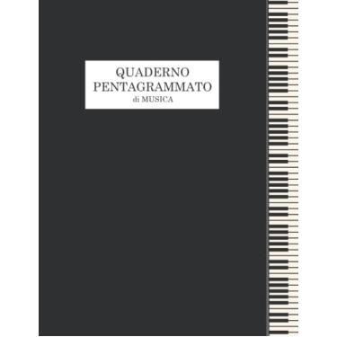 Imagem de Quaderno Pentagrammato di Musica: Il mio quaderno di musica, Formato grande A4-110 pagine, 12 pentagrammi per pagina | pentagramma grande