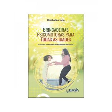 Imagem de Brincadeiras Psimotoras Para Todas As Idades