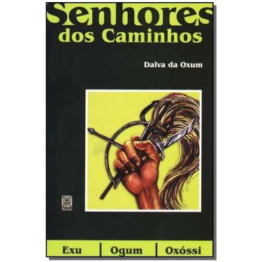 Imagem de Os Senhores Dos Caminhos: Exu,ogum e Oxossi