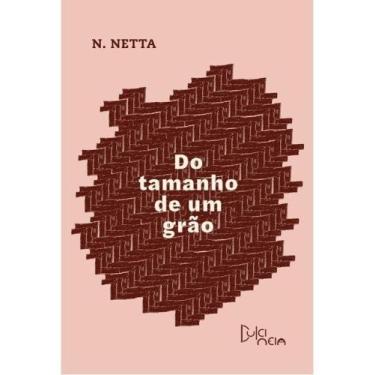 Imagem de Do tamanho de um grão - DULCINEIA