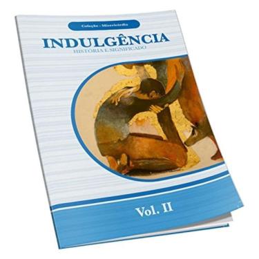 Imagem de Indulgência História E Significado - Coleção Misericórdia - Vol. 2
