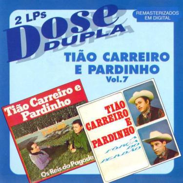 Imagem de Cd Tião Carreiro E Pardinho - Dose Dupla Vol. 7