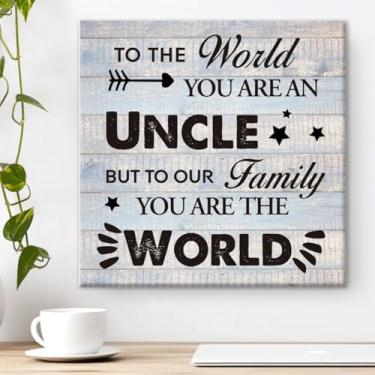 Imagem de Best Uncle Gift Farmhouse Canvas Wall Art Print Decor to the World You Are a Uncle Pintura emoldurada rústica decoração de casa 20 x 20 cm