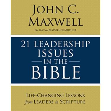 Imagem de 21 Leadership Issues in the Bible: Life-Changing Lessons from Leaders in Scripture