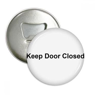 Imagem de Manter a porta fechada, símbolo preto, abridor de garrafas, ímã de geladeira, emblema multifuncional
