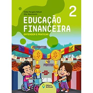 Imagem de Educação financeira: Entender e praticar 2 - Ensino fundamental I