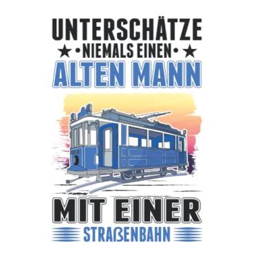 Imagem de Straßenbahnfahrer Notizbuch: Straßenbahn Alter Mann Straßenbahnfahrer S-Bahn / 6x9 Zoll / 120 karierte Seiten Seiten