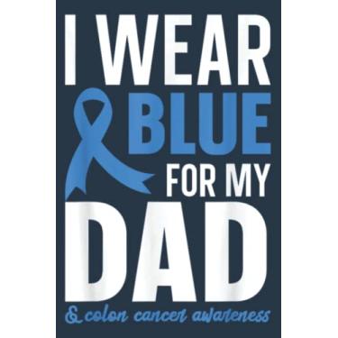 Imagem de Colon Cancer Awareness I Wear Blue For My Dad: Study Notebook, 6 x 9 inches, 120 pages