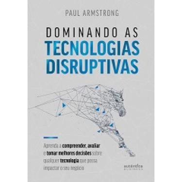 Imagem de Dominando as tecnologias disruptivas