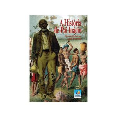 Imagem de A História de Pai Inácio - EDITORA DO CONHECIMENTO
