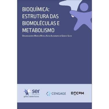 Imagem de Bioquímica: estruturas das biomoléculas e metabolismo