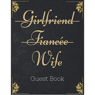 Imagem de Girlfriend Fiancée Wife: Guest List Notebook: Best Wedding Planner Book and Organizer