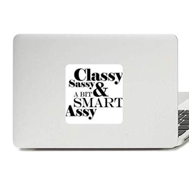 Imagem de Adesivo de vinil paster para laptop com citação elegante Sassy & A Bit Smart Assy